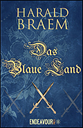 Das Blaue Land, Der Roman zum Weltkulturerbe Mittelrhein-Limes